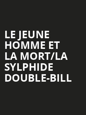 Le Jeune Homme et la Mort%2FLa Sylphide double-bill at London Coliseum